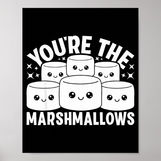 You're The Marshmallows To My Hot Cocoa Valentine' ポスター (正面)