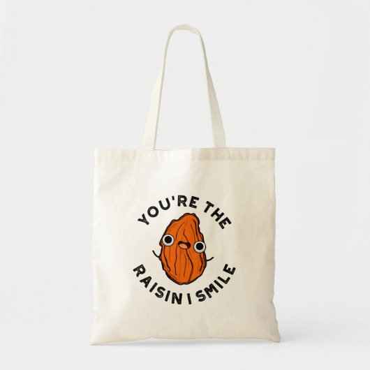You're The Raisin I Smile Funny Food Pun トートバッグ (正面)