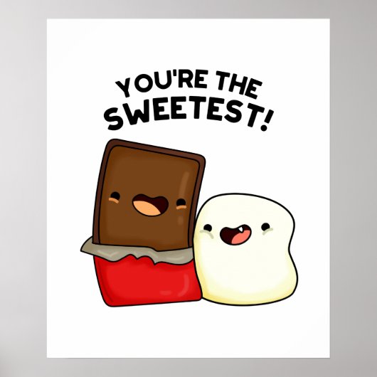 You're The Sweetest Funny Marshmallow Pun ポスター (正面)