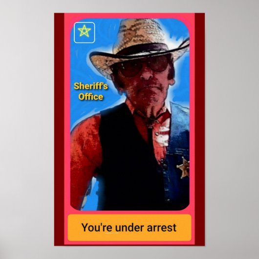 You're Under Arrest Sheriff Poster ポスター (正面)