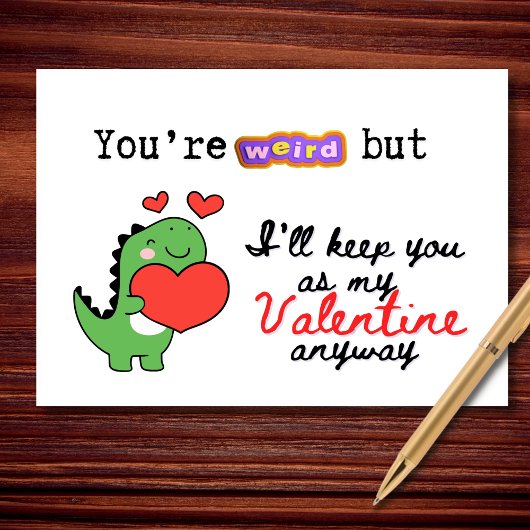 You're Weird But I'll Keep You Funny Valentine's カード