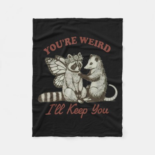 You're Weird I'll Keep You Funny Raccoon Ssum  フリースブランケット (正面)