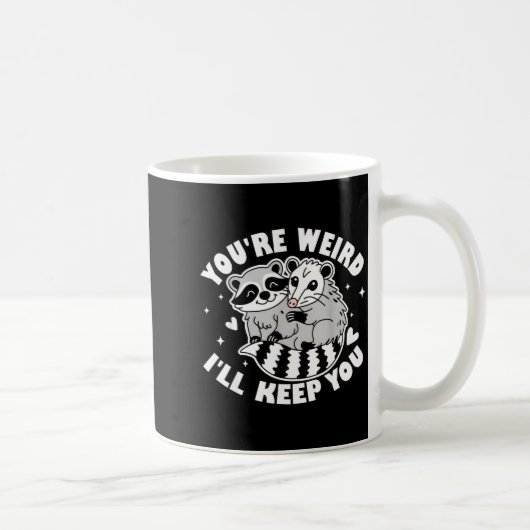 You're Weird I'll Keep You Raccoon Ssum Couples Va コーヒーマグカップ (右)