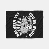You're Weird I'll Keep You Raccoon Ssum Couples Va フリースブランケット (正面(横))