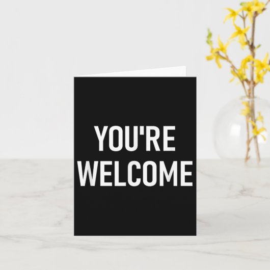 You're Welcome, Funny, Jokes, Sarcastic  カード (黄色い花)