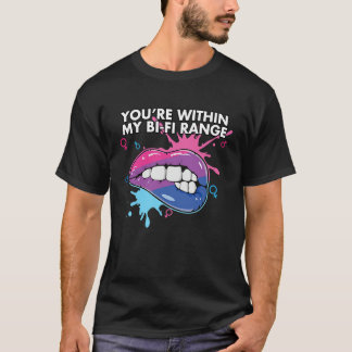 You're Within My Bi Fi Range Bisexual Bisexuality  Tシャツ