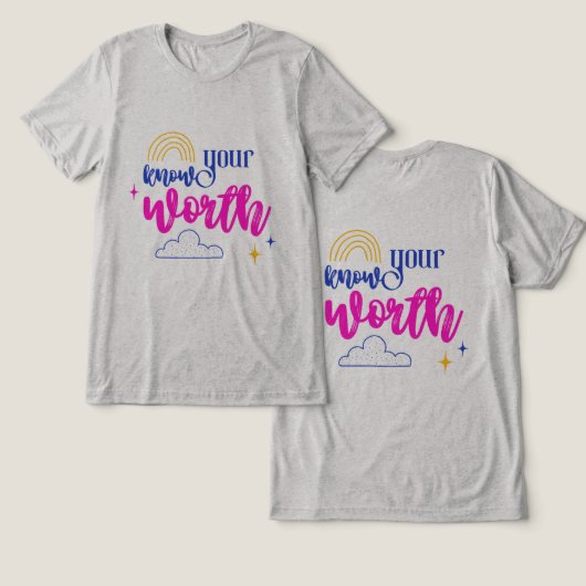 #YourOwnWorthT-Shirt トライブレンドTシャツ (デザイン正面&裏面)