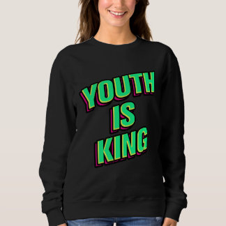Youth Is King スウェットシャツ