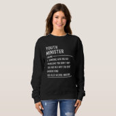 Youth Minister Definition Shirts Funny Job Title スウェットシャツ (正面フル)