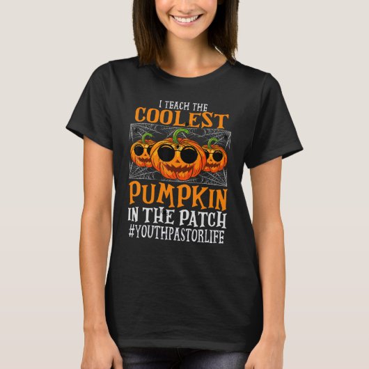 Youth Pastor I Teach The Cutest Pumpkins  Hallowee Tシャツ (正面)