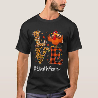 Youth Pastor Love Thanksgiving Leopard Turkey Autu Tシャツ