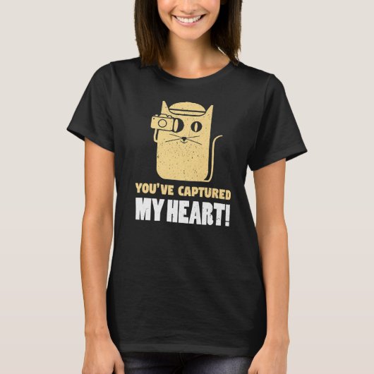 You've Captures My Heart Photography Photographer Tシャツ (正面)
