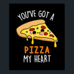 You've Got A Pizza My Heart Funny Food Pun Dark BG ポスター<br><div class="desc">You've Got A Pizza My Heart Funny Pizza Pun features a cute slice of pizza saying you've got a piece of my heart. Funny pun gift for family and friends who are always ready for puns and pizza.</div>