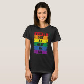You've Got An Ally In Me Lgbt Pride Tシャツ (正面フル)