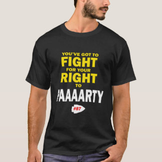 You'Ve Got To Fight For Your Right To Paaay Tシャツ