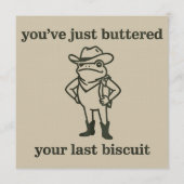 You've just Buttered Your Last Biscuit Cowboy Frog 招待状 (正面)