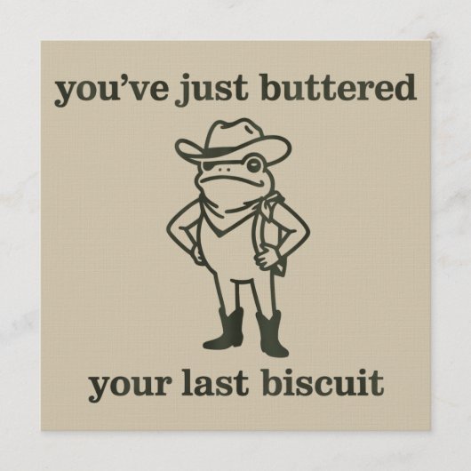 You've just Buttered Your Last Biscuit Cowboy Frog 招待状 (正面)