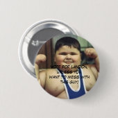 youwant台なしになるため… FatBoyのLandonのための投票、 缶バッジ (正面&裏面)