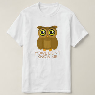 Y'Owlは私を知りません Tシャツ
