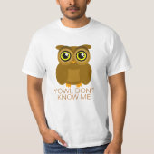 Y'Owlは私を知りません Tシャツ (正面)