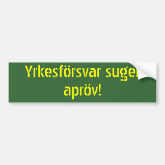 Yrkesförsvarのsugerのapröv バンパーステッカー