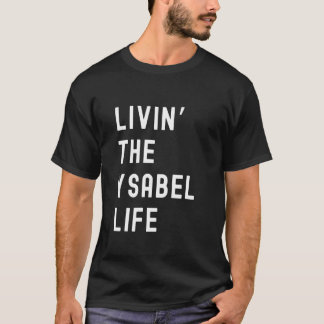 Ysabel Ysabelライフを満喫中 面白い名前 Tシャツ