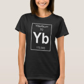 Ytterbium Element Costume Periodic Table Chemistry Tシャツ (正面)