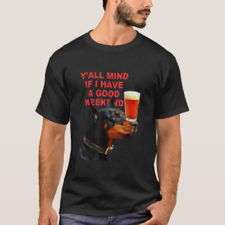 Yu2019all Mind If I Have A Good Weekend  Dog Appar Tシャツ