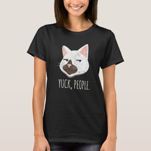 Yuck People  Cat  Cat Mom Love Cats Cat Owner Tシャツ (正面)