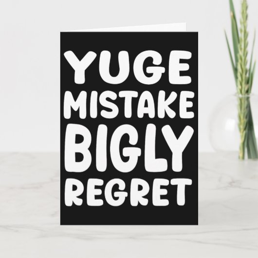 Yuge Mistake Bigly Regret - Anti-trump  カード (正面)