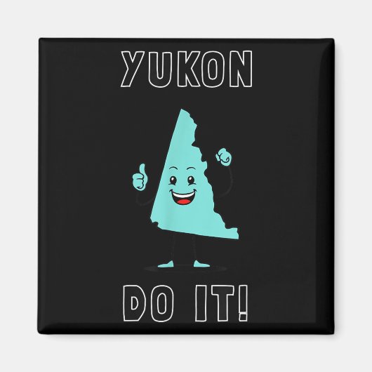 Yukon Do It - Funny Yukon Canada Motivational  マグネット (正面)