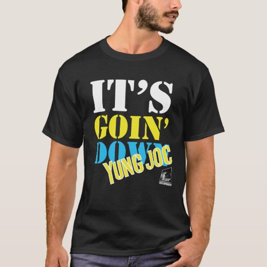Yung Joc -それはGoinおろしますTシャツをです Tシャツ (正面)