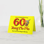 Yung No Mo 60th Birthday カード<br><div class="desc">Funny 60th birthday design featuring a Chinese proverb that says ANCIENT CHINESE PROVERB SAY 60 YUNG NO MO BUT FIRE FROM DRAGON STILL HOT. Fun Asian style text and fire breathing dragon. Great for a gag. PinkInkArt original!</div>