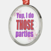 Yup、私はそれらのパーティーをします! メタルオーナメント (左)