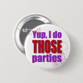 Yup、私はそれらのパーティーをします! 缶バッジ (正面&裏面)