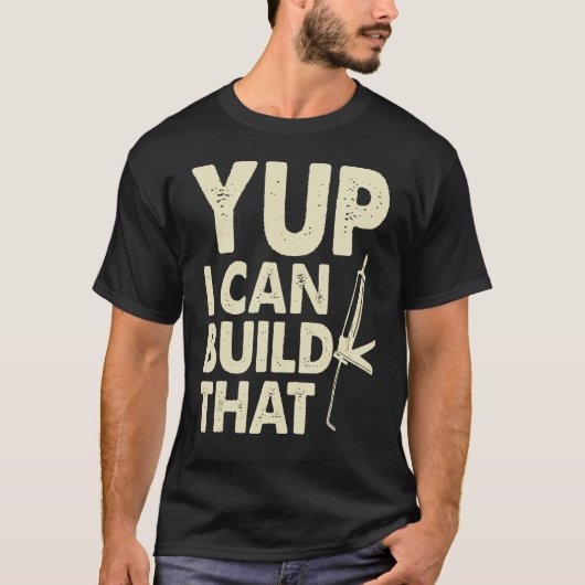 Yup I Can Build That  Handymen Caulking Gun Tシャツ (正面)