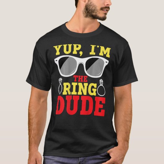 Yup I'm The Ring Dude BACKPRINT Ring Bearer Tシャツ (正面)