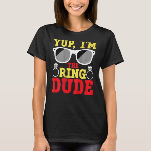 Yup I'm The Ring Dude BACKPRINT Ring Bearer Tシャツ (正面)