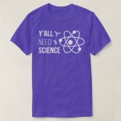 Yx27all Need Science IV Chemistry Biology Physics Tシャツ (デザイン正面)