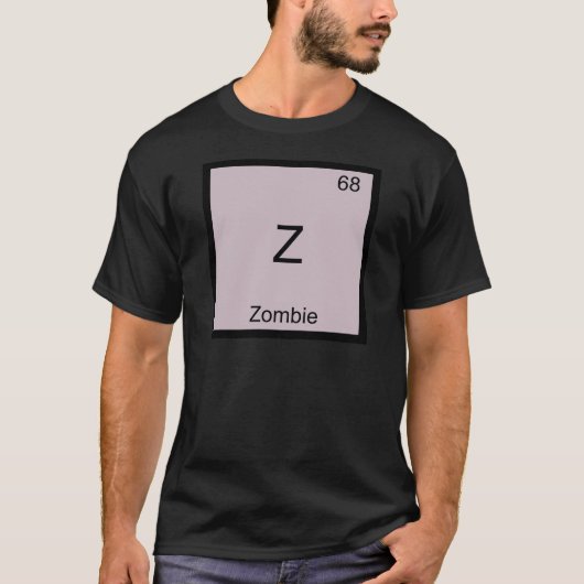 Z - ゾンビ おもしろ 化学 元素記号 Tシャツ (正面)