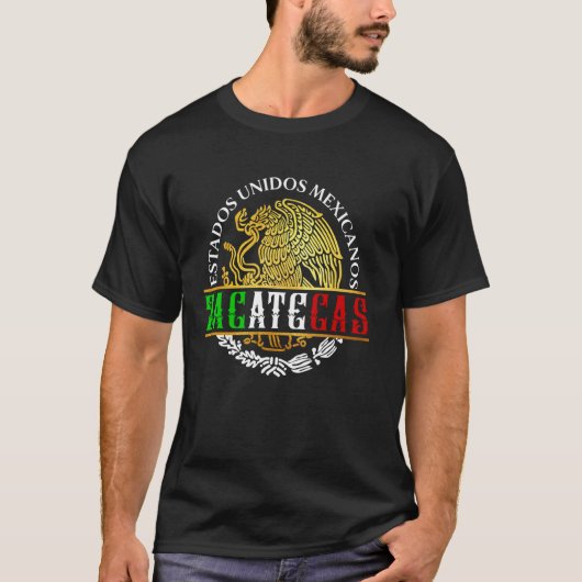 Zacatecas Mexico Souvenirs Mexican Pride Mexicans  Tシャツ (正面)