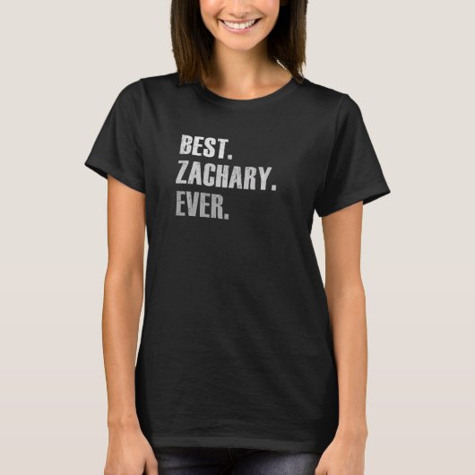 Zachary Best Zachary Ever  For Zachary Tシャツ (正面)