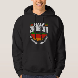 Zambian Zambia Zambian Flag Half Zambian Is Better パーカ