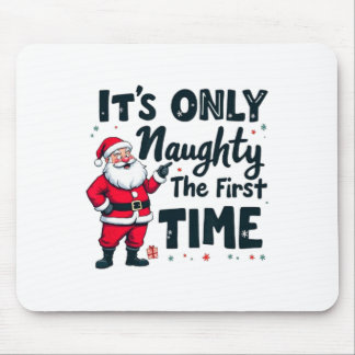 Zany It's Only Naughty The First Time Santa Christ マウスパッド