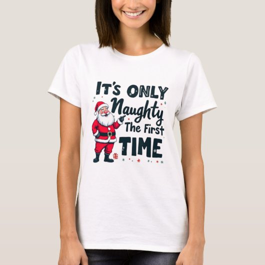 Zany It's Only Naughty The First Time Santa Christ Tシャツ (正面)