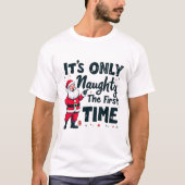 Zany It's Only Naughty The First Time Santa Christ Tシャツ (正面)