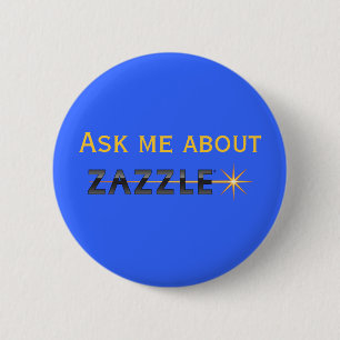 Zazzleについて私に尋ねて下さい 缶バッジ