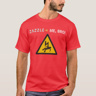 ZAZZLE私、BRO! Tシャツ