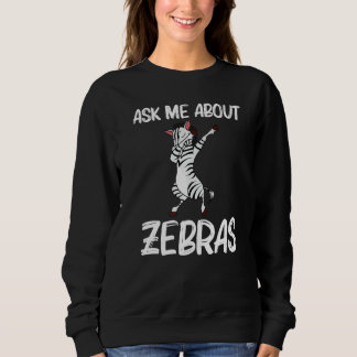 Zebra For Men Women African Zoo Animal   1 スウェットシャツ