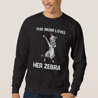 Zebra For Mom Mother African Zoo Animal スウェットシャツ